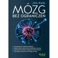 Vital MÓZG BEZ OGRANICZEŃ  Kwik J.