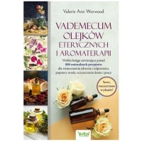 Vital VADEMECUM OLEJKÓW ETERYCZNYCH I AROMATERAPII Valerie