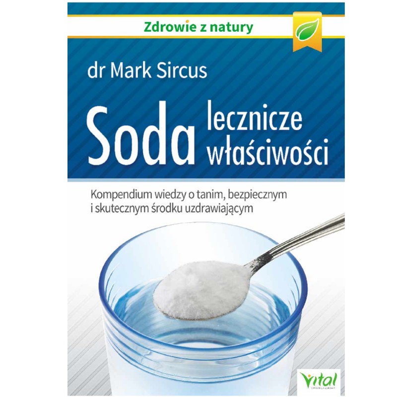 Vital SODA LECZNICZE WŁAŚCIWOŚCI Kompendium wiedzy Marc