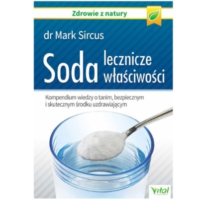 Vital SODA LECZNICZE WŁAŚCIWOŚCI Kompendium wiedzy Marc