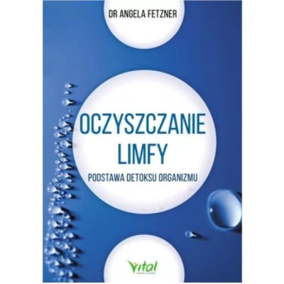 Vital OCZYSZCZANIE LIMFY  Fetzner A.