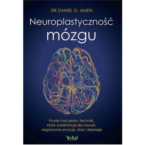 Vital NEUROPLASTYCZNOŚĆ MÓZGU  Amen D.G.
