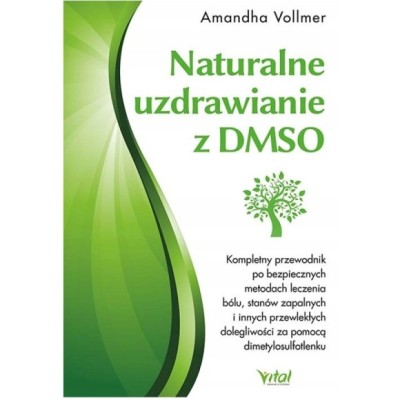 Vital NATURALNE UZDRAWIANIE Z DMSO  Vollmer A.